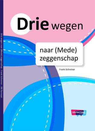 Drie wegen naar (Mede)zeggenschap